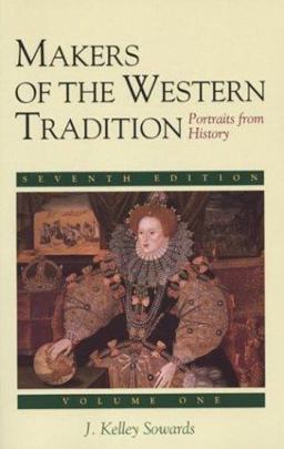 Makers of the Western Tradition - Portraits from History 7th 9780312142513 Front Cover