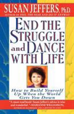 End the Struggle and Dance with Life