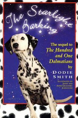 Starlight Barking The Sequel to the Hundred and One Dalmatians  9780312156640 Front Cover