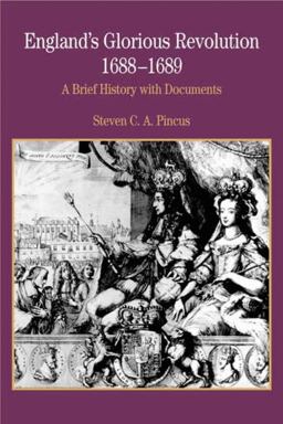 England's Glorious Revolution 1688-1689 A Brief History with Documents  9780312167141 Front Cover