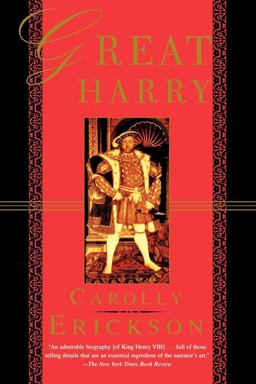 Great Harry A Biography of Henry VIII  9780312168582 Front Cover
