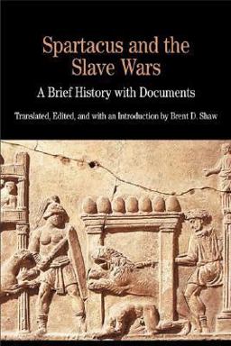 Spartacus and the Slave Wars A Brief History with Documents  9780312183103 Front Cover