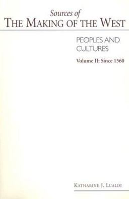 Sources of the Making of West, Peoples and Cultures Sources of the Making of West, Peoples and Cultures