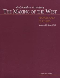 The Making of the West The Making of the West