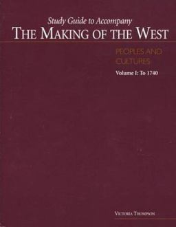 Study Guide to Accompany the Making of the West Study Guide to Accompany the Making of the West