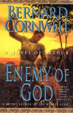Enemy of God A Novel of Arthur  9780312187149 Front Cover