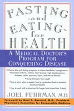 Fasting and Eating for Health A Medical Doctor's Program for Conquering Disease 1st 1998 Revised  9780312187194 Front Cover