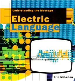Electric Language Understanding the Message  9780312190880 Front Cover