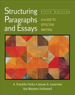 Structuring Paragraphs and Essays A Guide to Effective Writing 5th 9780312195588 Front Cover