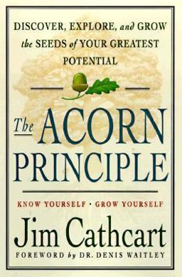 Acorn Principle Know Yourself, Grow Yourself  9780312196523 Front Cover