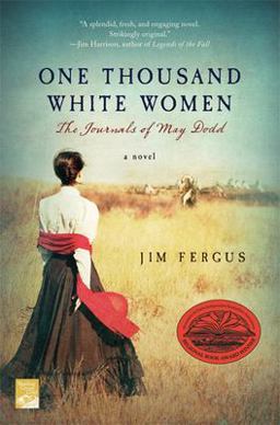 One Thousand White Women The Journals of May Dodd 3rd 9780312199432 Front Cover