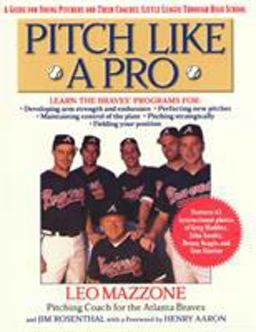 Pitch Like a Pro A Guide for Young Pitchers and Their Coaches, Little League Through High School  9780312199463 Front Cover