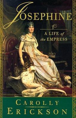 Josephine : A Life of the Empress  9780312200015 Front Cover