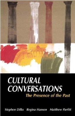 Cultural Conversations The Presence of the Past  9780312201579 Front Cover