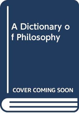 A Dictionary of Philosophy