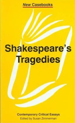 Shakespeare's Tragedies Contemporary Critical Essays
