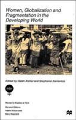 Women, Globalization and Fragmentation in the Developing World  9780312216597 Front Cover
