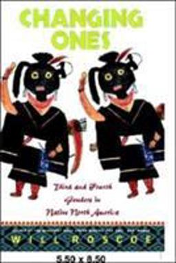 Changing Ones Third and Fourth Genders in Native North America  9780312224790 Front Cover