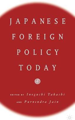 Japanese Foreign Policy Today