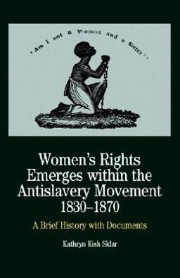 Women's Rights Emerges Within the Anti-Slavery Movement, 1830-1870 A Brief History with Documents  9780312228194 Front Cover