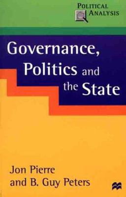 Governance, Politics and the State Governance, Politics and the State