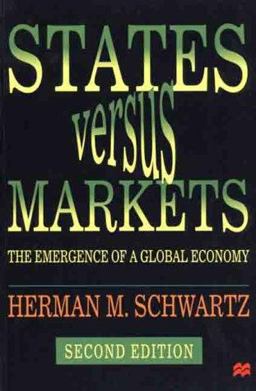 States Versus Markets The Emergence of a Global Economy 2nd 9780312233020 Front Cover