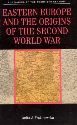 Eastern Europe AndThe Origins of the Second World War