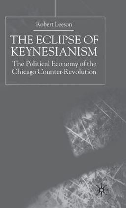 The Eclipse of Keynesianism
