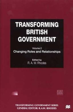Transforming British Government Transforming British Government