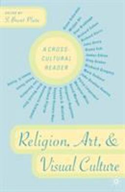 Religion, Art, and Visual Culture A Cross-Cultural Reader  9780312240295 Front Cover