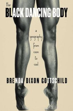 Black Dancing Body A Geography from Coon to Cool  9780312240479 Front Cover