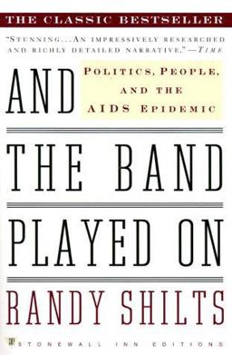 And the Band Played On Politics, People, and the AIDS Epidemic  9780312241353 Front Cover