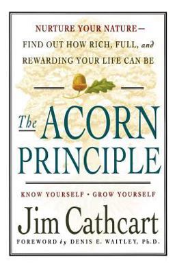 Acorn Principle Know Yourself, Grow Yourself 3rd 9780312242848 Front Cover