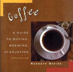 Coffee A Guide to Buying, Brewing and Enjoying 5th 9780312246655 Front Cover