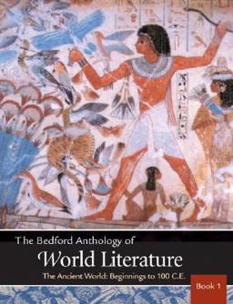 Bedford Anthology of World Literature The Ancient World, Beginnings-100 C. E.  9780312248734 Front Cover