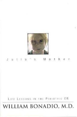Julia's Mother Life Lessons in the Pediatric ER  9780312252519 Front Cover