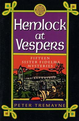 Hemlock at Vespers Fifteen Sister Fidelma Mysteries  9780312252885 Front Cover