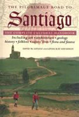 Pilgrimage Road to Santiago The Complete Cultural Handbook  9780312254162 Front Cover