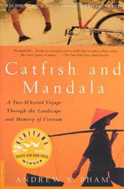 Catfish and Mandala A Two-Wheeled Voyage Through the Landscape and Memory of Vietnam  9780312267179 Front Cover