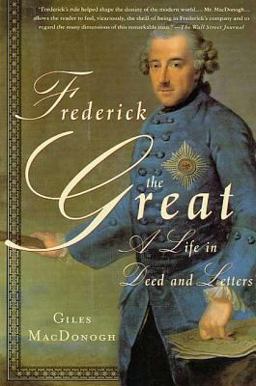 Frederick the Great A Life in Deed and Letters  9780312272661 Front Cover