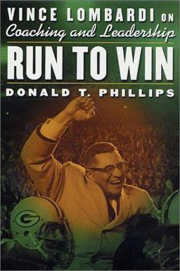 Run to Win Vince Lombardi on Coaching and Leadership  9780312272982 Front Cover