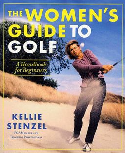 Women's Guide to Golf A Handbook for Beginners  9780312280680 Front Cover