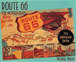 Route 66, 75th Anniversary Edition The Mother Road 75th 9780312281618 Front Cover