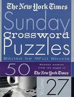 The New York Times Sunday Crossword Puzzles Volume 27