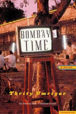 Bombay Time A Novel  9780312286231 Front Cover