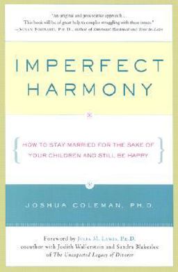 Imperfect Harmony How to Stay Married for the Sake of your Children and Still Be...  9780312289744 Front Cover