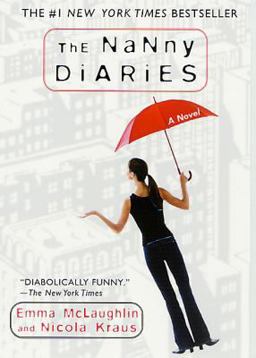 Nanny Diaries A Novel  9780312291631 Front Cover