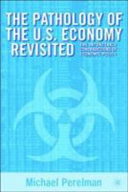 The Pathology of the U. S. Economy Revisited