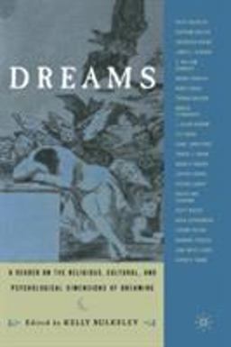Dreams A Reader on Religious, Cultural and Psychological Dimensions of Dreaming  9780312293345 Front Cover