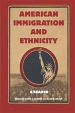 American Immigration and Ethnicity A Reader  9780312293505 Front Cover